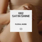 082 Satin Shine